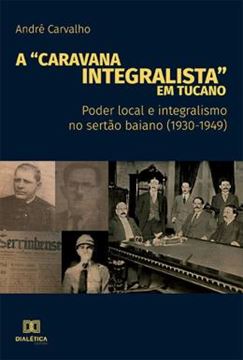 Imagem de A CARAVANA INTEGRALISTA EM TUCANO