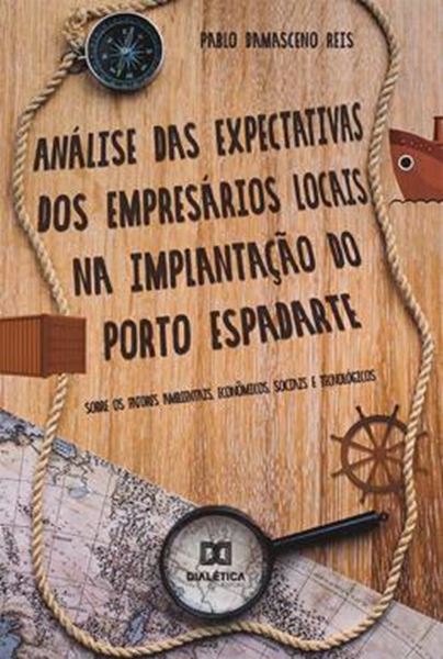 Picture of ANALISE DAS EXPECTATIVAS DOS EMPRESARIOS LOCAIS NA IMPLANTACAO DO PORTO ESPADARTE