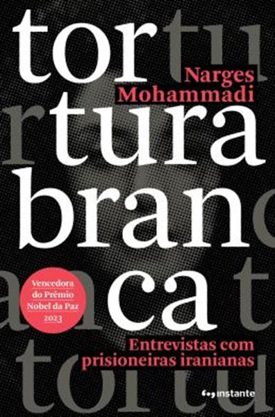 Picture of TORTURA BRANCA - ENTREVISTAS COM PRISIONEIRAS IRANIANAS