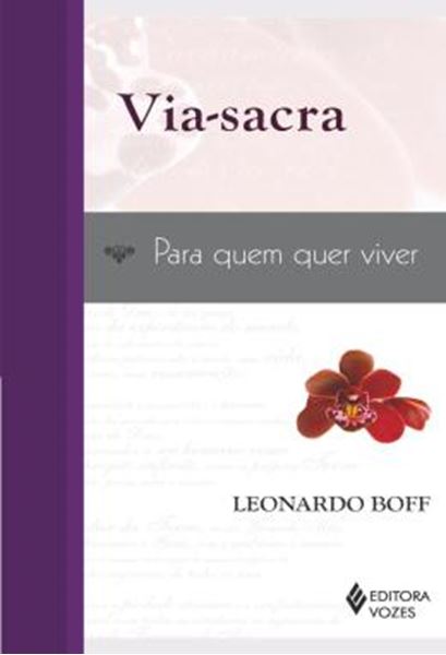 Picture of VIA-SACRA - PARA QUEM QUER VIVER