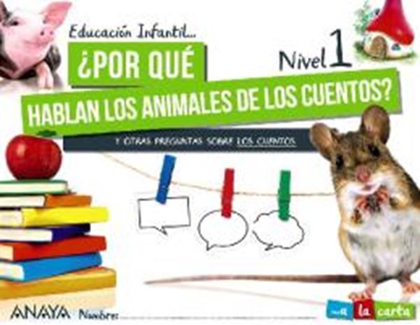 Picture of ¿POR QUE HABLAN LOS ANIMALES DE LOS CUENTOS? - NIVEL 1