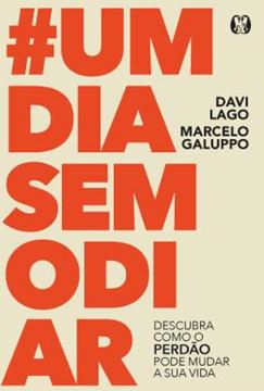 Imagem de #UM DIA SEM ODIAR - DESCUBRA COMO O PERDAO PODE MUDAR A SUA VIDA