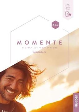 Imagem de MOMENTE B1.2 - ARBEITSBUCH PLUS INTERAKTIVE VERSION - DEUTSCH ALS FREMDSPRACHE