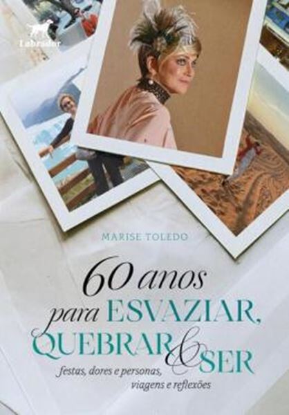 Picture of 60 ANOS PARA ESVAZIAR, QUEBRAR E SER