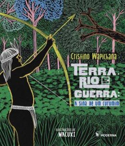 Picture of TERRA, RIO E GUERRA - A SINA DE UM CURUMIM