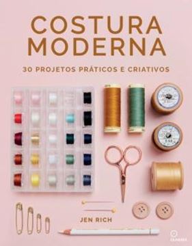 Imagem de COSTURA MODERNA - 30 PROJETOS PRATICOS E CRIATIVOS