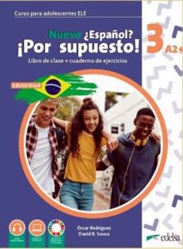 Imagem de NUEVO ¿ESPANOL? ¡POR SUPUESTO! 3 - PACK BRASIL - LIBRO DE CLASE + CUADERNO DE EJERCICIOS