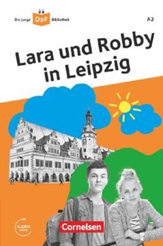 Imagem de DIE JUNGE DAF-BIBLIOTHEK A2 - LARA UND ROBBY IN LEIPZIG - LEKTURE MIT AUDIOS ONLINE