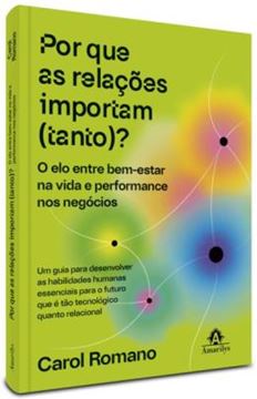Imagem de POR QUE AS RELACOES IMPORTAM (TANTO)? - O ELO ENTRE BEM-ESTAR NA VIDA E PERFORMANCE NOS NEGOCIOS