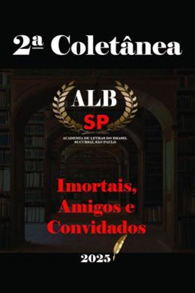 Picture of 2ª COLETANEA IMORTAIS, AMIGOS E CONVIDADOS DA ALBSP 2025