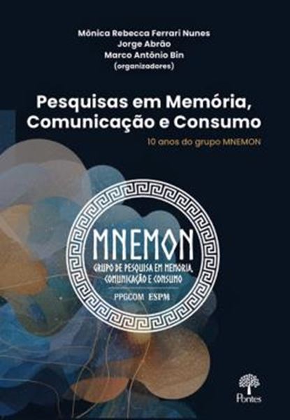 Picture of PESQUISAS EM MEMORIA, COMUNICACAO E CONSUMO - 10 ANOS DO GRUPO MNEMON