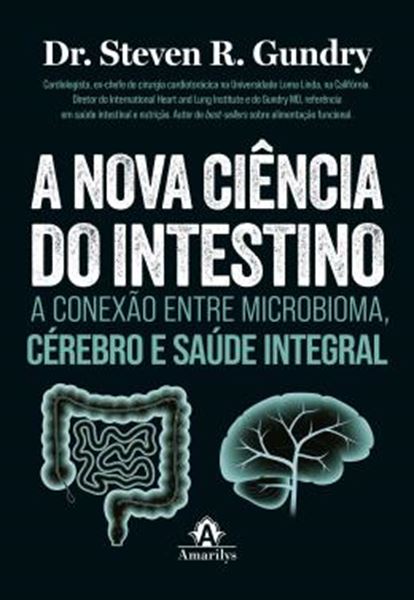 Picture of A NOVA CIENCIA DO INTESTINO - A CONEXAO ENTRE MICROBIOMA, CEREBRO E SAUDE INTEGRAL