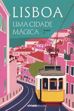 Imagem de LISBOA - UMA CIDADE MAGICA - TOMO II (J-Z)