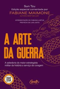 Imagem de A ARTE DA GUERRA - A SABEDORIA DO MAIOR ESTRATEGISTA MILITAR DA HISTORIA A SERVICO DA CORAGEM
