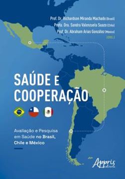 Imagem de SAUDE E COOPERACAO - AVALIACAO E PESQUISA EM SAUDE NO BRASIL, CHILE E MEXICO