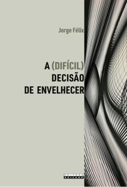 Picture of (DIFICIL) DECISAO DE ENVELHECER, A